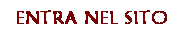 Text Box: ENTRA NEL SITO
&nbsp;
